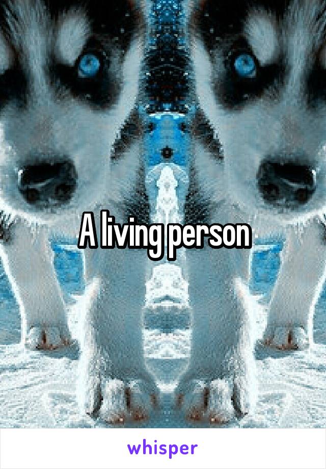 A living person