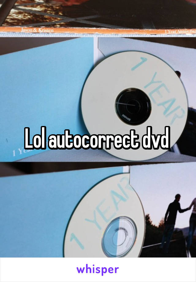 Lol autocorrect dvd 