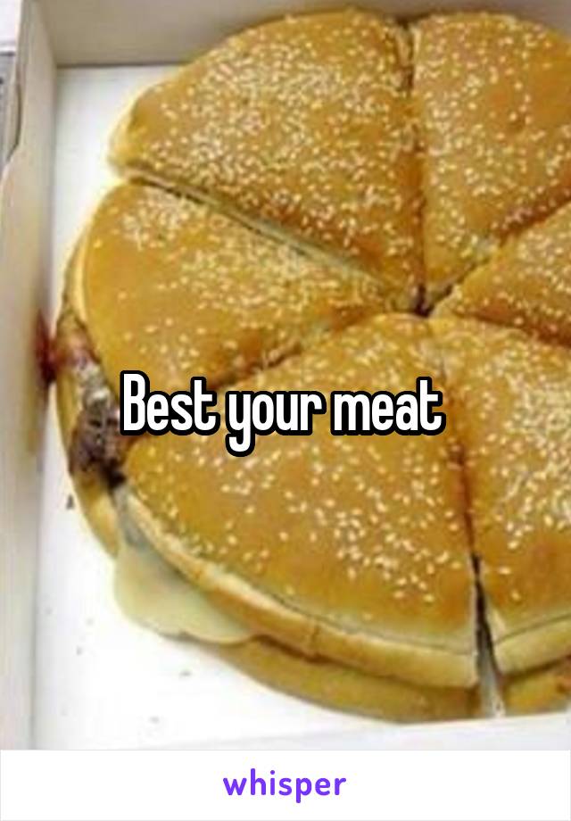 Best your meat 