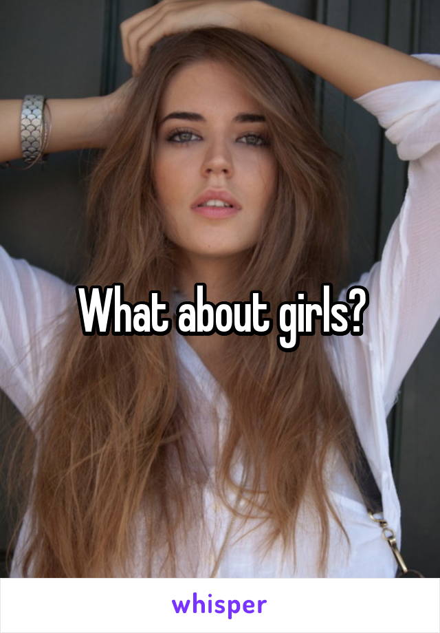 What about girls?