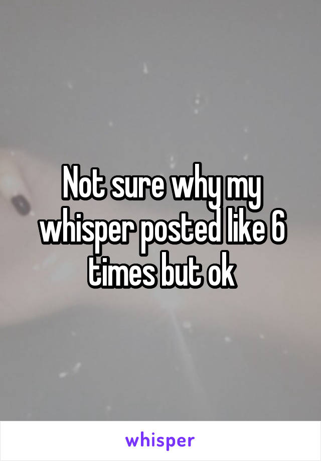 Not sure why my whisper posted like 6 times but ok