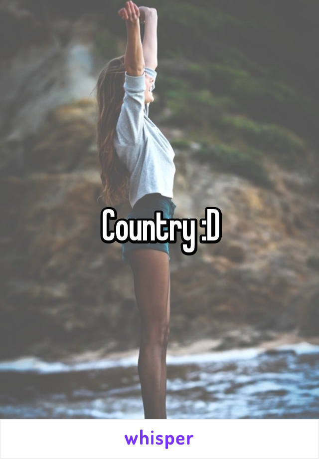 Country :D