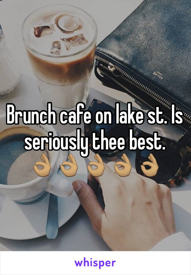 Brunch cafe on lake st. Is seriously thee best.
👌🏽👌🏽👌🏽👌🏽👌🏽