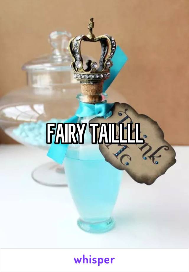 FAIRY TAILLLL