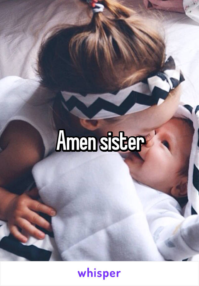 Amen sister