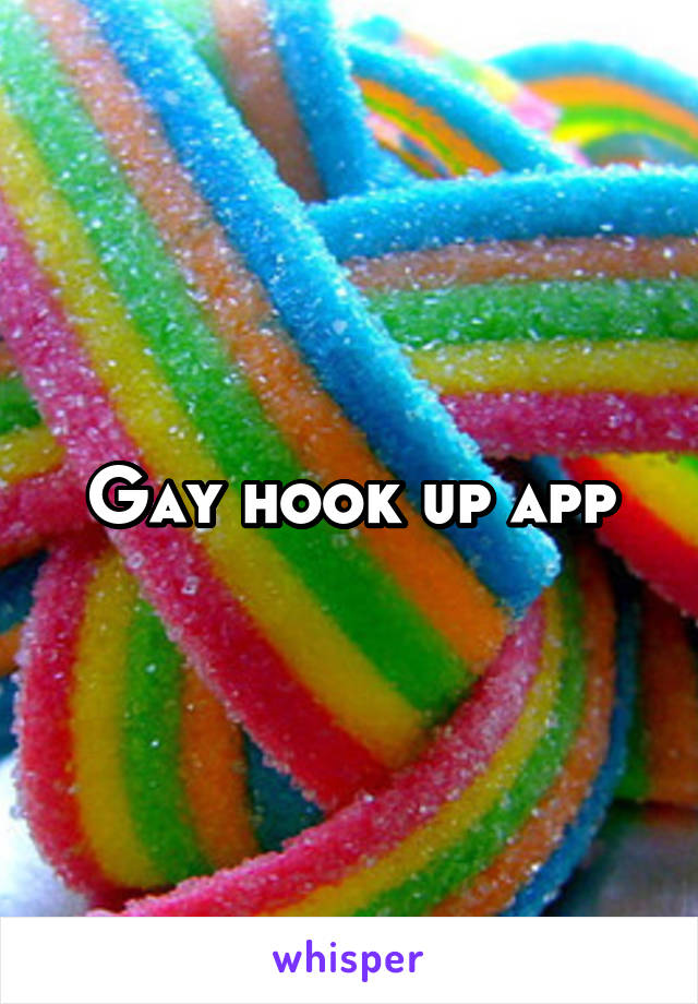 Gay hook up app