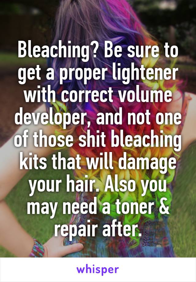 Bleaching? Be sure to get a proper lightener with correct volume developer, and not one of those shit bleaching kits that will damage your hair. Also you may need a toner & repair after.