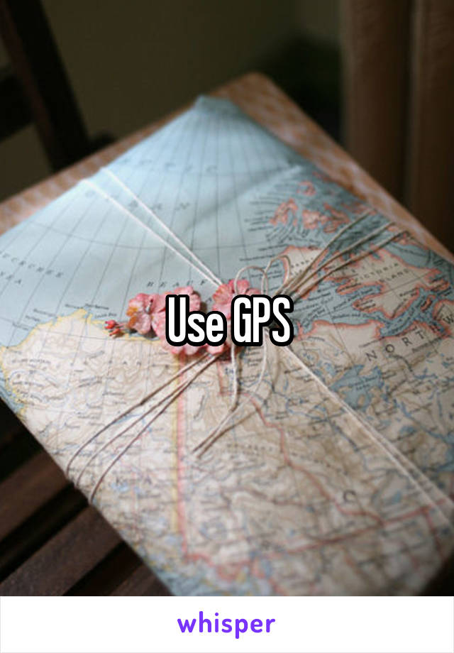 Use GPS