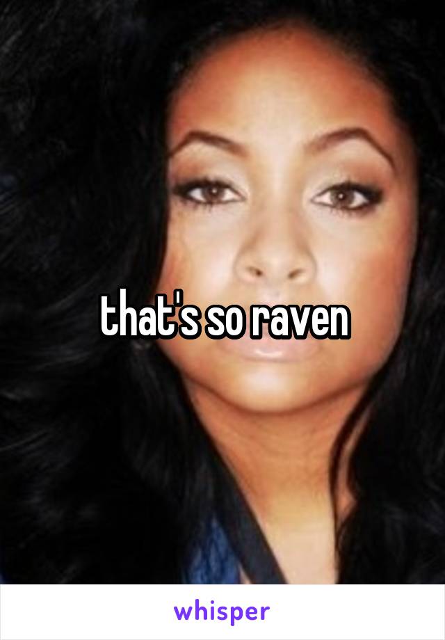 that's so raven