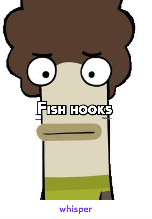 Fish hooks 