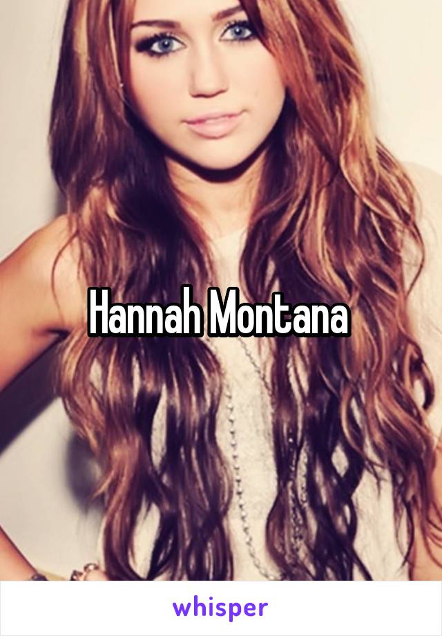 Hannah Montana 