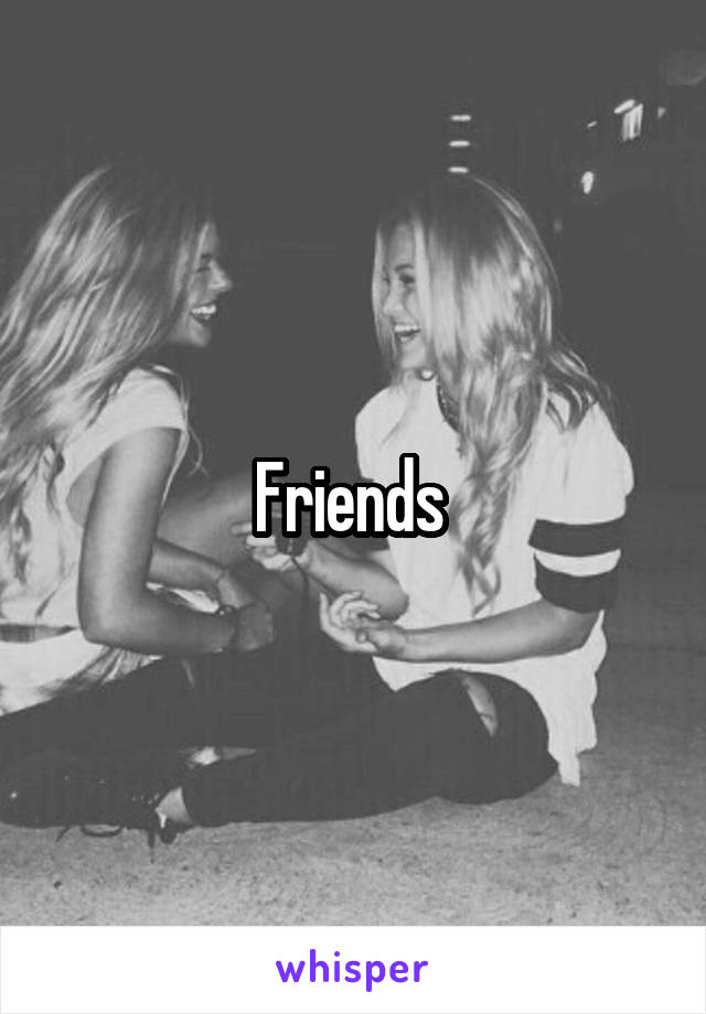 Friends 