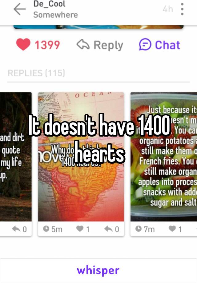 It doesn't have 1400 hearts