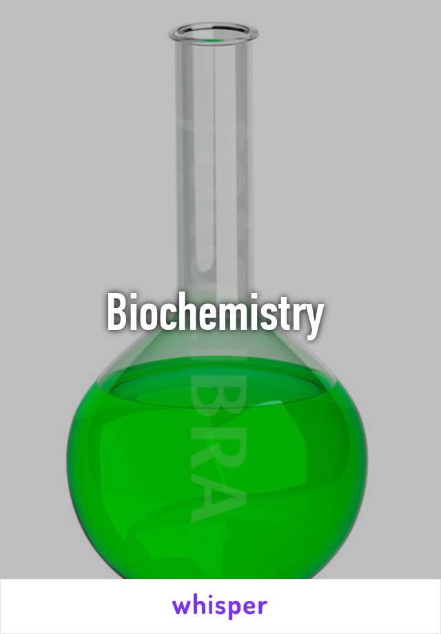Biochemistry 