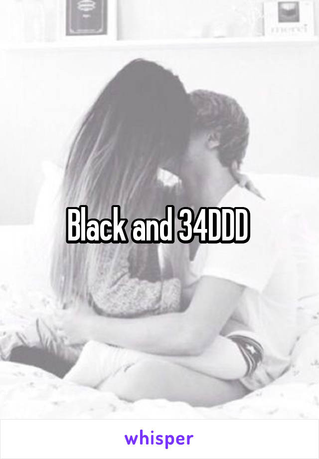 Black and 34DDD 
