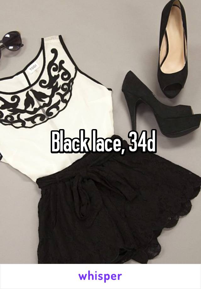  Black lace, 34d