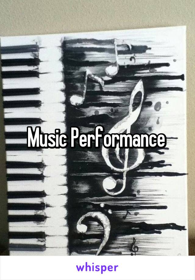 Music Performance 