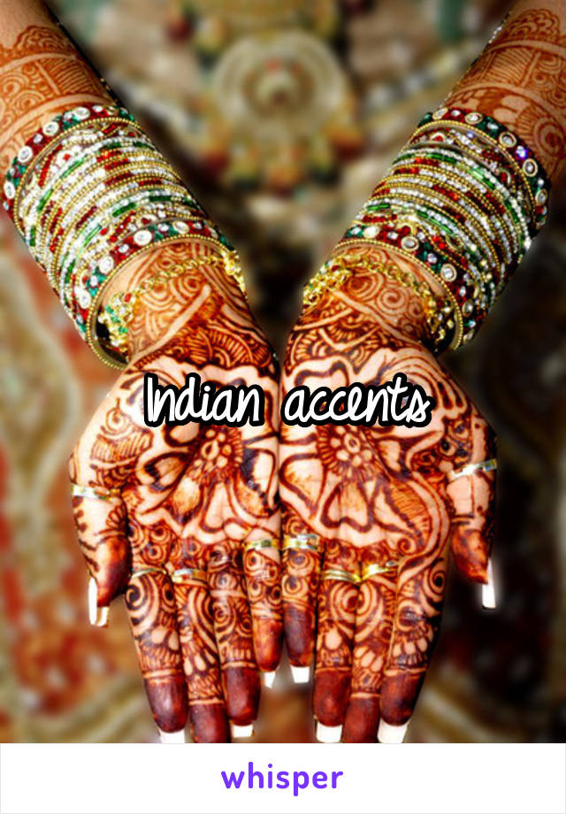 Indian accents