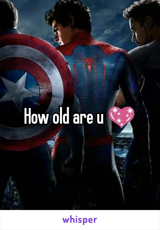 How old are u 💖