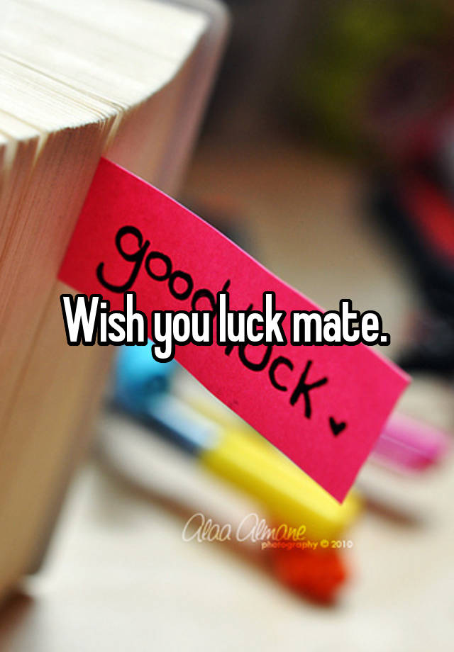 wish-you-luck-mate