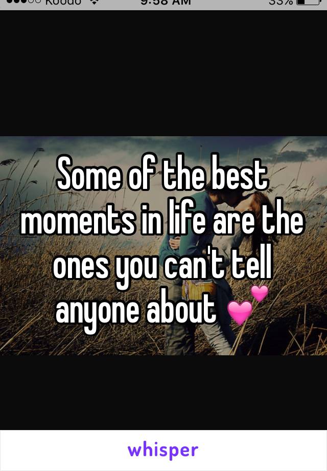 Some of the best moments in life are the ones you can't tell anyone about 💕