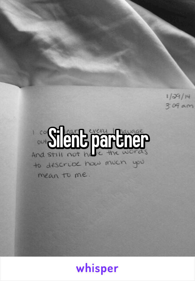 Silent partner