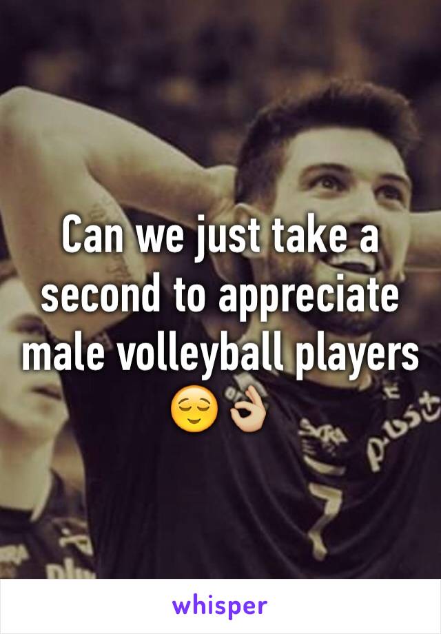 Can we just take a second to appreciate male volleyball players 😌👌🏼