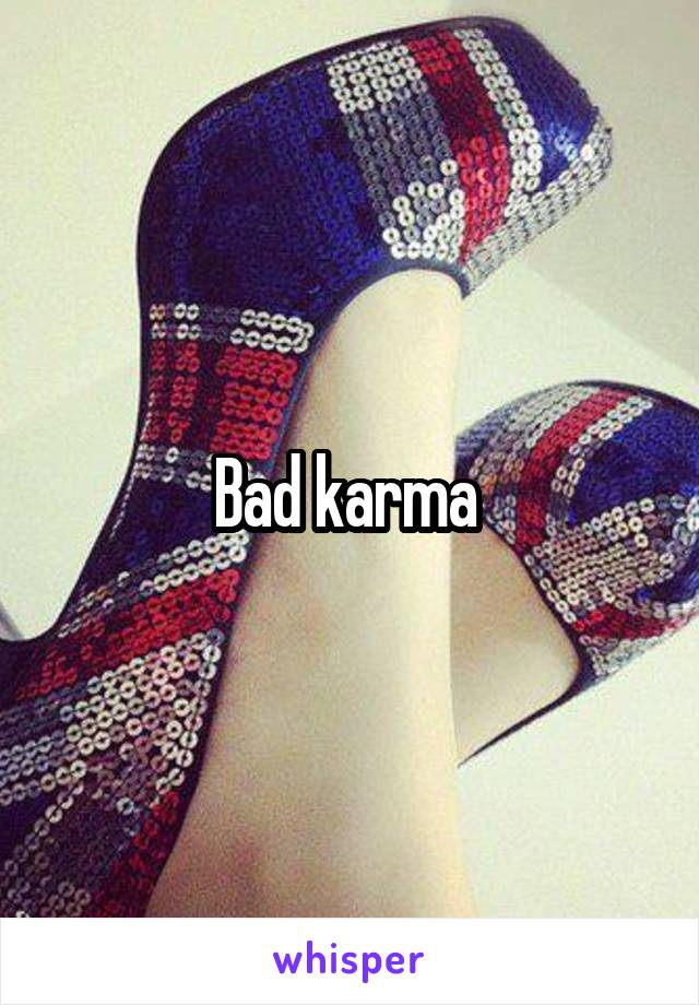 Bad karma 