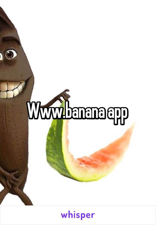 Www.banana app 