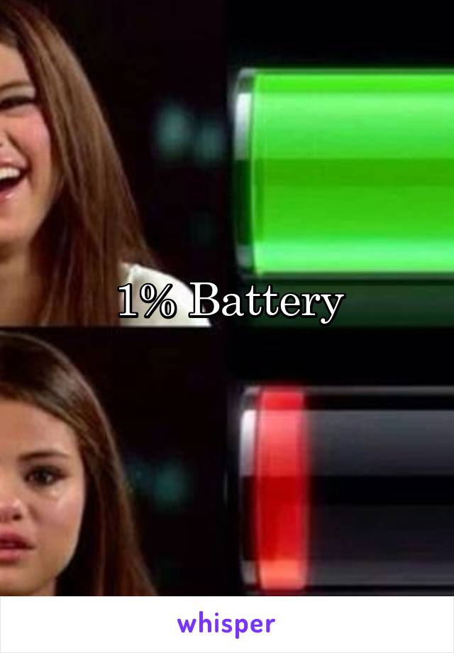 1% Battery
