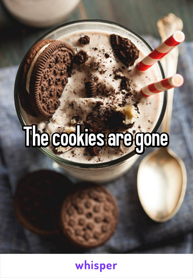 The cookies are gone 