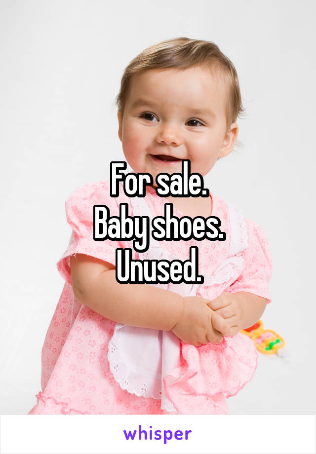 For sale.
Baby shoes.
Unused.