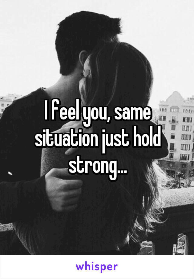 I feel you, same situation just hold strong...