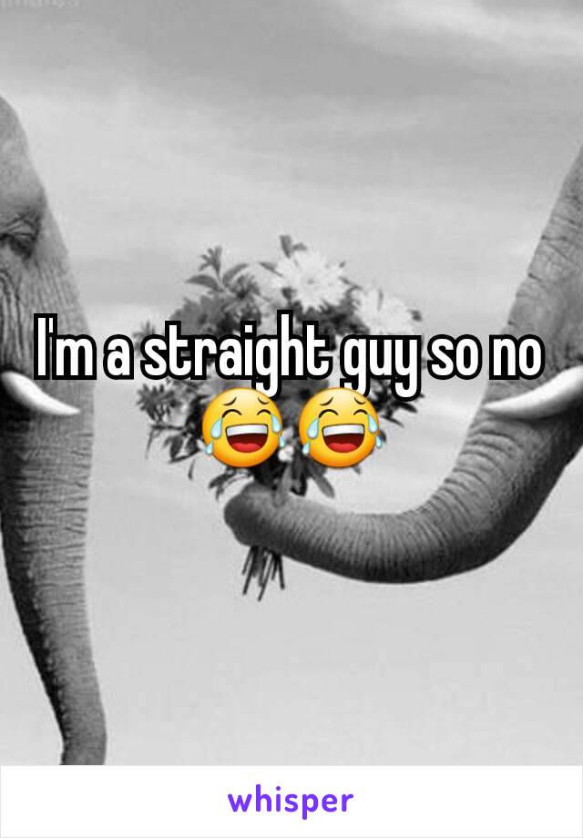 I'm a straight guy so no 😂😂