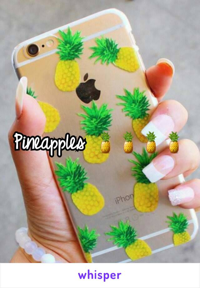 Pineapples 🍍🍍🍍🍍