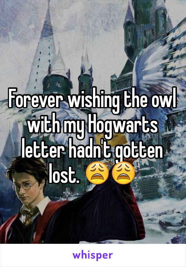 Forever wishing the owl with my Hogwarts letter hadn't gotten lost. 😩😩
