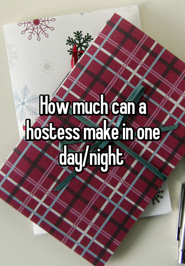 how-much-can-a-hostess-make-in-one-day-night