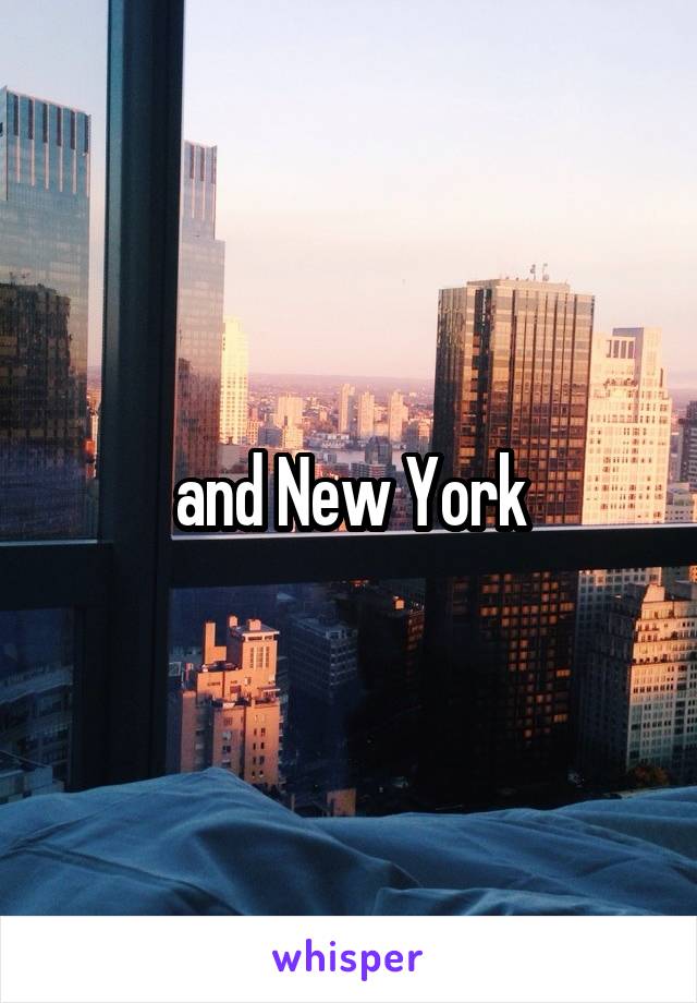 and New York