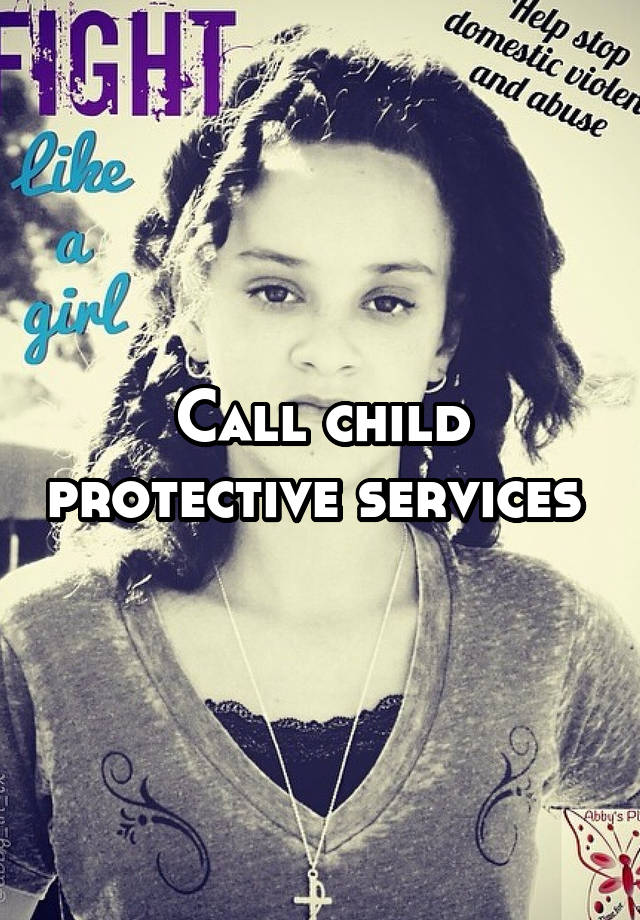 call-child-protective-services