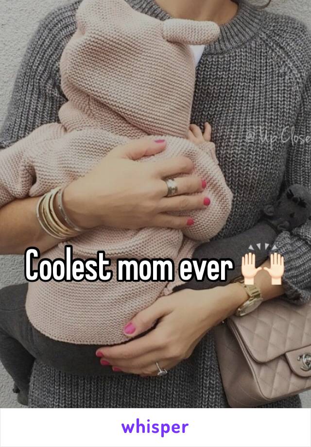 Coolest mom ever 🙌🏻