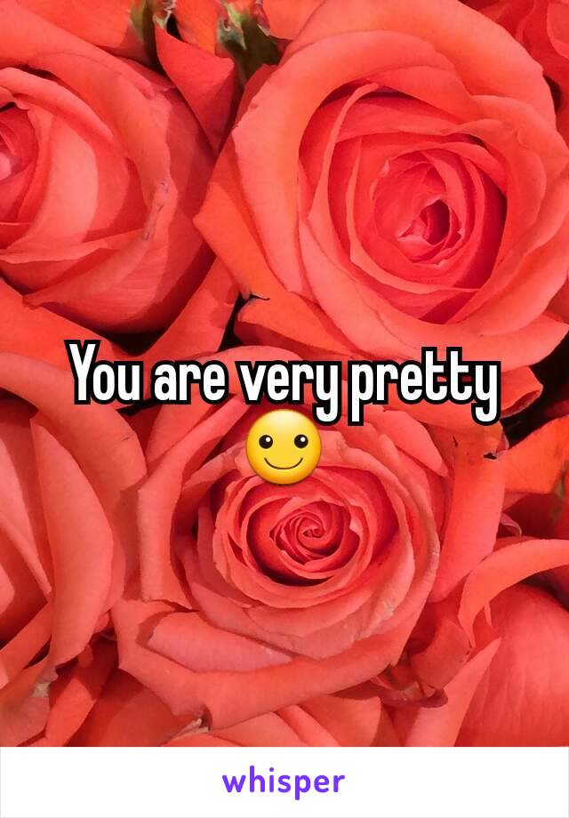 you-are-very-pretty