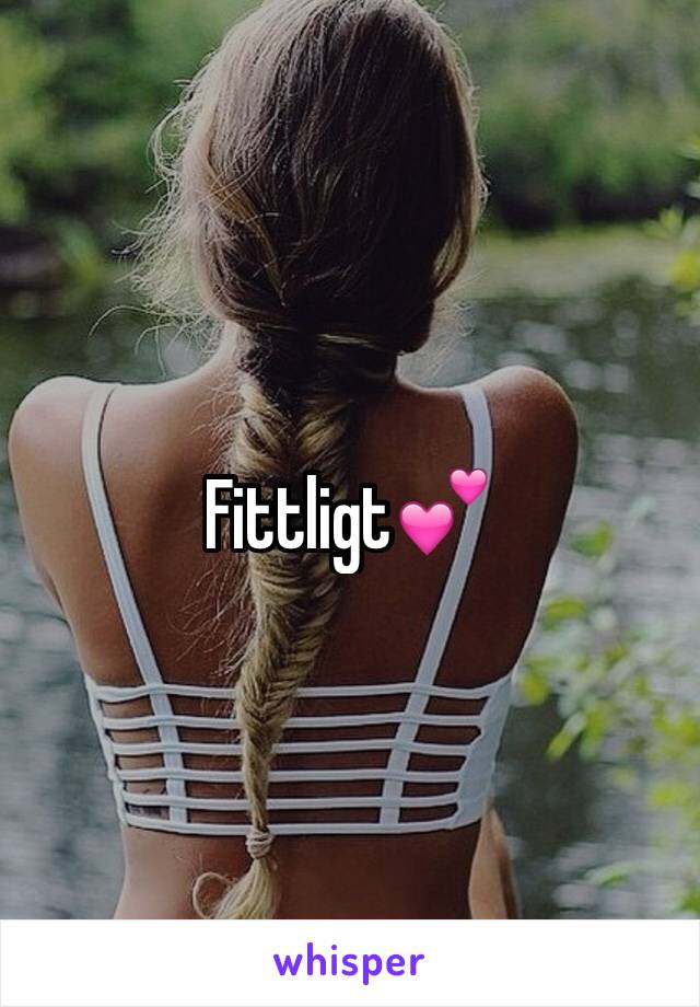 Fittligt💕