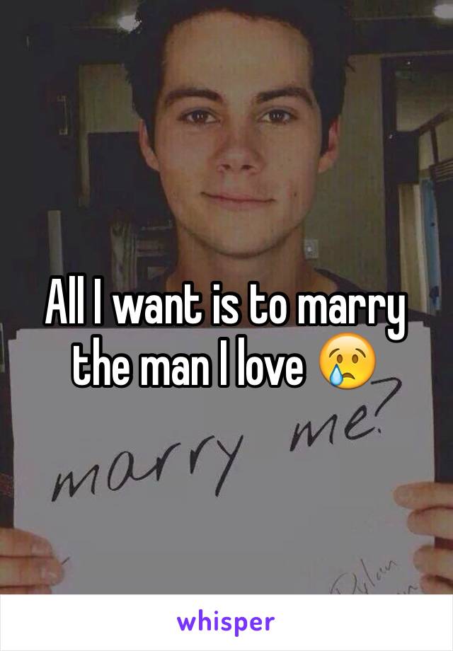 All I want is to marry the man I love 😢