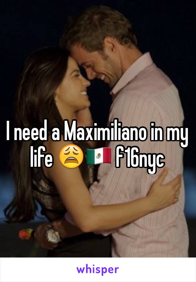 I need a Maximiliano in my life 😩🇲🇽 f16nyc