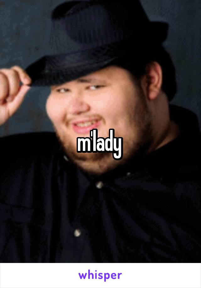 m'lady 