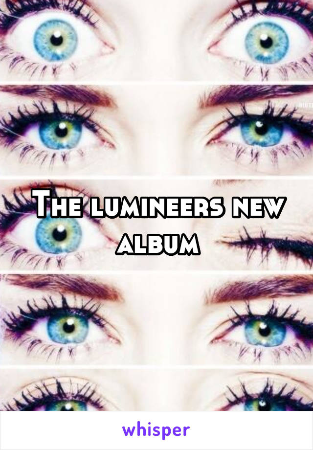 The lumineers new album