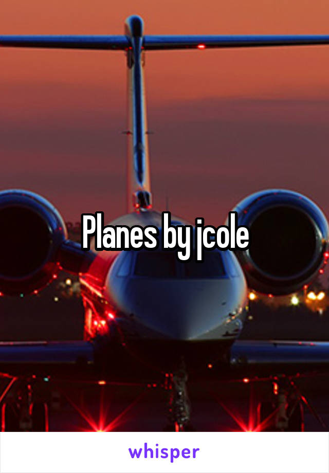 Planes by jcole