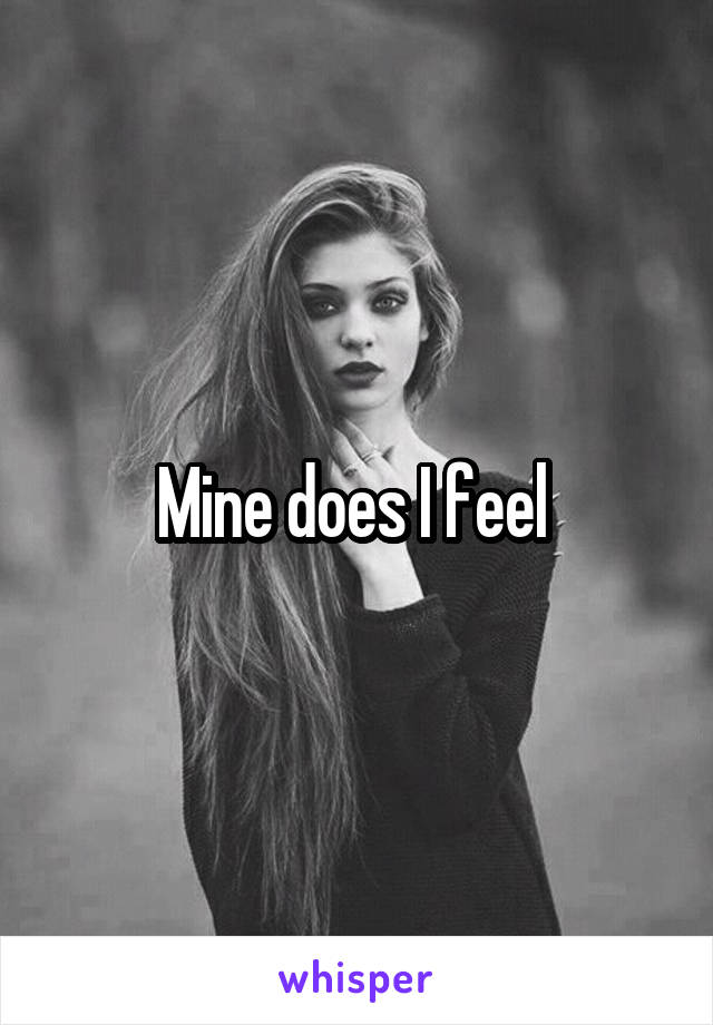 Mine does I feel 