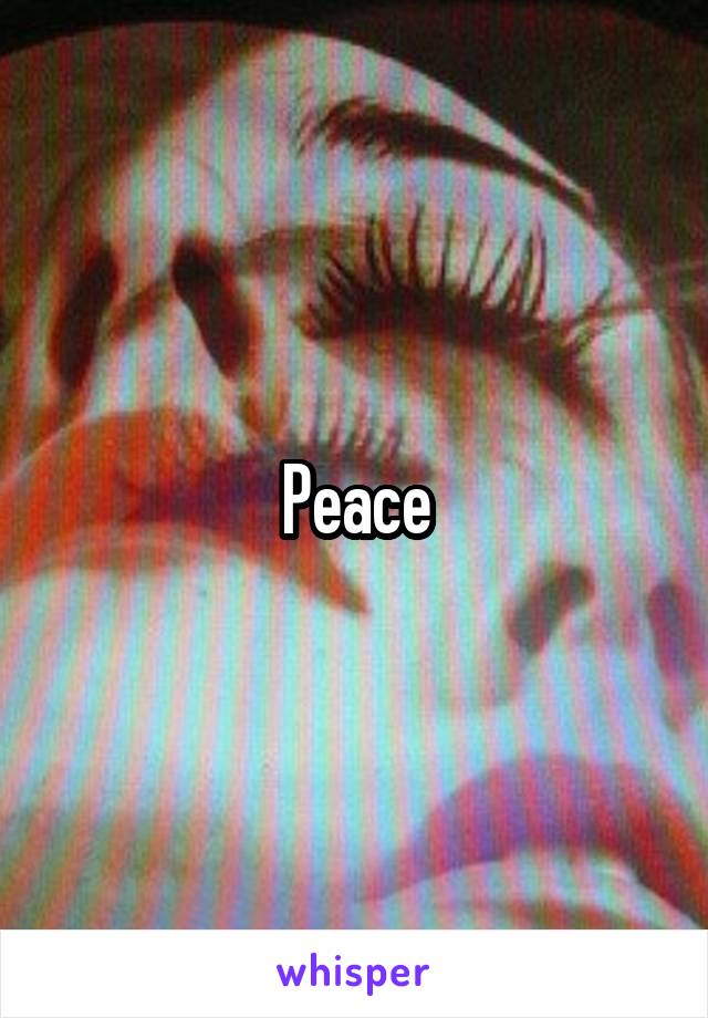 Peace