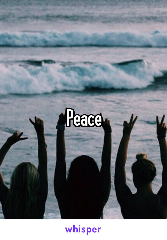 Peace